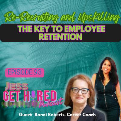 The Key to Employee Retention: Re-Recruiting and Upskilling (93) The Key to Employee Retention: Re-Recruiting and Upskilling (93)