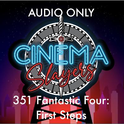 351 Fantastic Four: First Steps