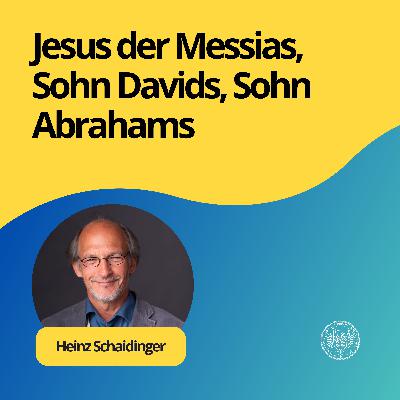 Heinz Schaidinger: Jesus der Messias, Sohn Davids, Sohn Abrahams