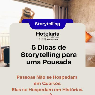5 Dicas de Storytelling para uma Pousada 5 Dicas de Storytelling para uma Pousada