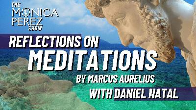 Reflections on Meditations w/ Daniel Natal