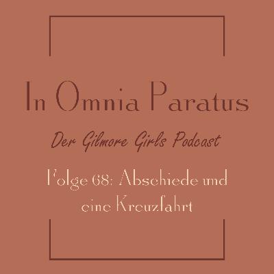 Folge 68: Abschiede und eine Kreuzfahrt - Gilmore Girls S3 E22 (Ein starker Abgang / Those Are Strings, Pinocchio)