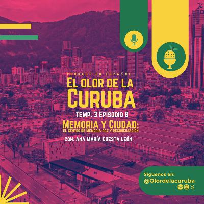 8. Memoria y Ciudad: el Centro de Memoria, Paz y Reconciliación
