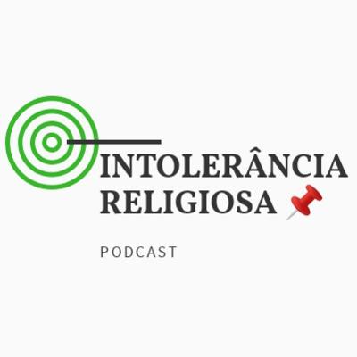 INTOLERÂNCIA RELIGIOSA 📌