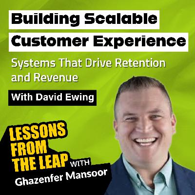 Building Scalable Customer Experience Systems That Drive Retention and Revenue Building Scalable Customer Experience Systems That Drive Retention and Revenue