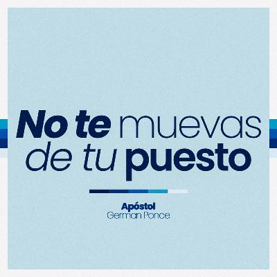 No Te Muevas de Tu Puesto