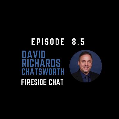8.5 David Richards Chatsworth Fireside Chat