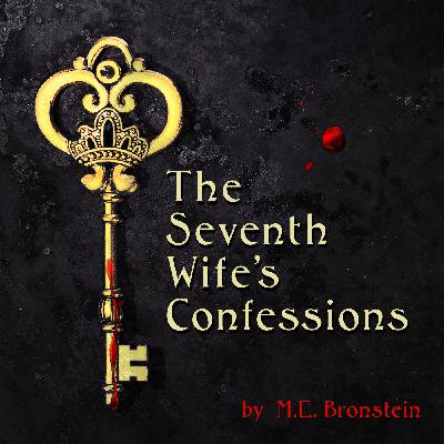 The Seventh Wife's Confession by M.E. Bronstein