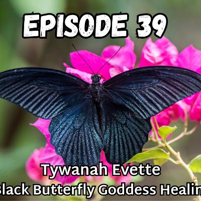 Tywanah Evette: Black Butterfly Goddess Healing