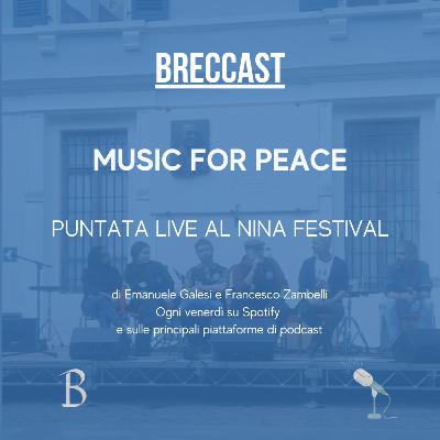 Music For Peace, puntata live al Nina Festival