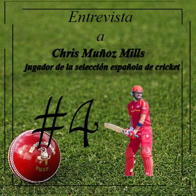#4 Entrevista a Chris Muñoz Mills, jugador de la selección española de cricket #4 Entrevista a Chris Muñoz Mills, jugador de la selección española de cricket
