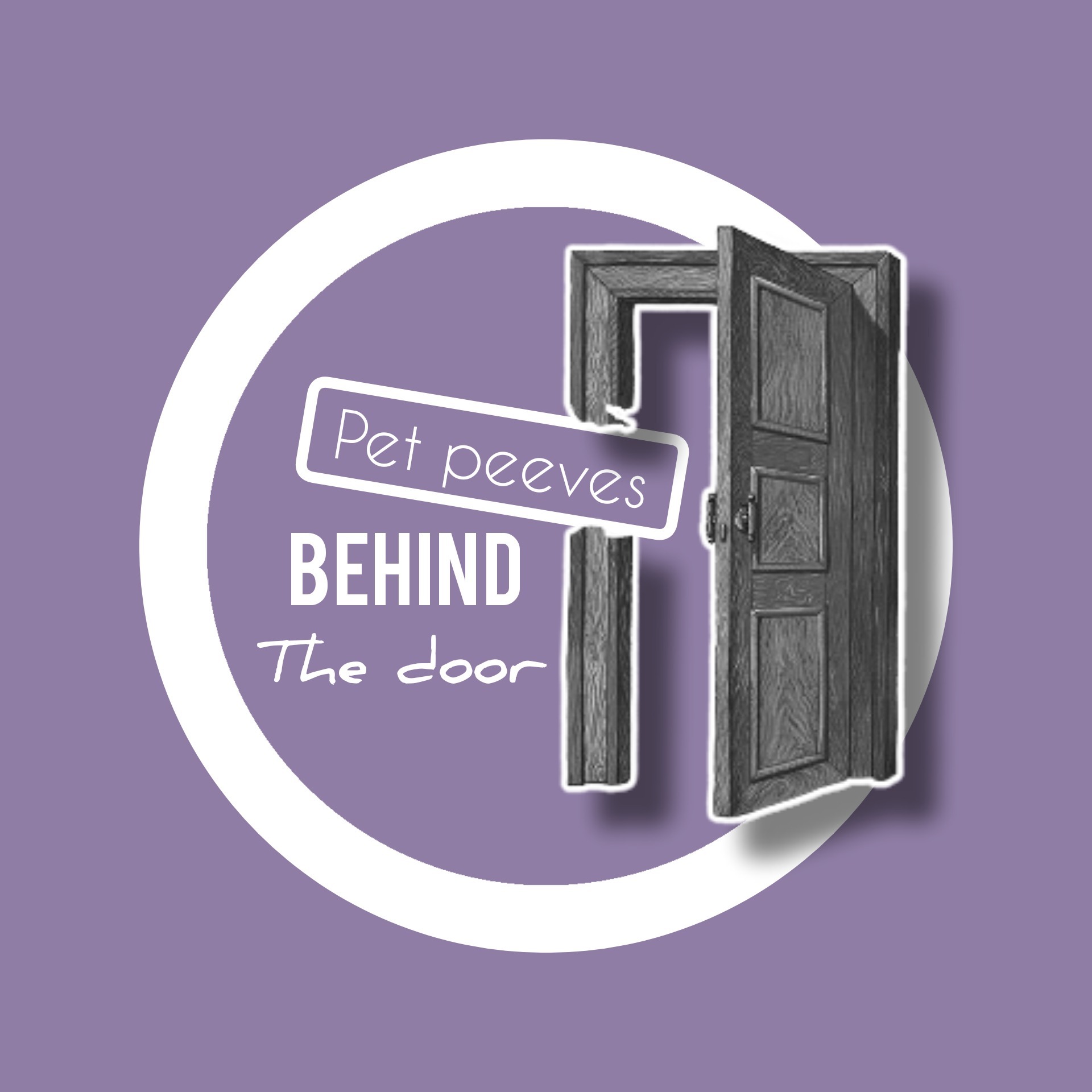 Pet peeves behind the door