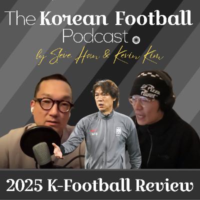 EP 11 | 2025 Review of Korean Football EP 11 | 2025 Review of Korean Football