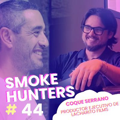 SMOKE HUNTERS EPISODIO #44 Coque Serrano