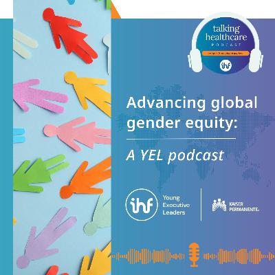 Advancing global gender equity: A YEL podcast Advancing global gender equity: A YEL podcast