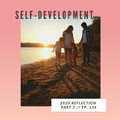 134: 2020 Reflection [Part 2]