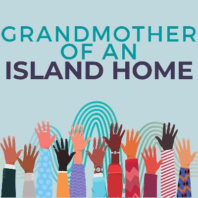 4. Grandmother Of An Island Home