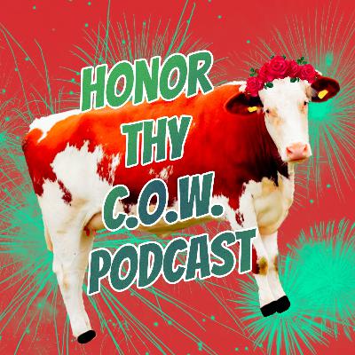 Episode 1 - Honor Thy CoW Podcast Episode 1 - Honor Thy CoW Podcast