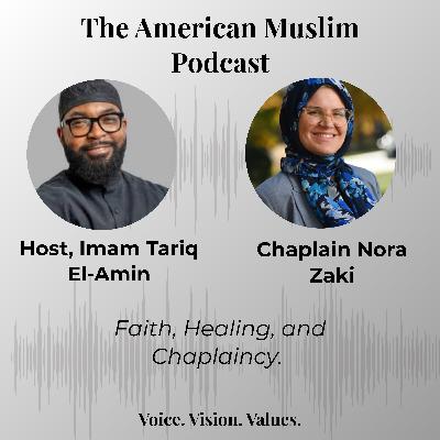 Faith, Healing, and Chaplaincy with Nora Zaki