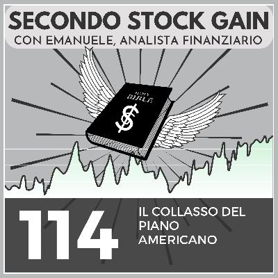 114 - Il Collasso del piano americano