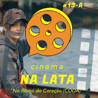 #13 - No Ritmo do Coração (CODA) - LADO A