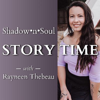 008 - Introducing Shadow.n.Soul Story Time