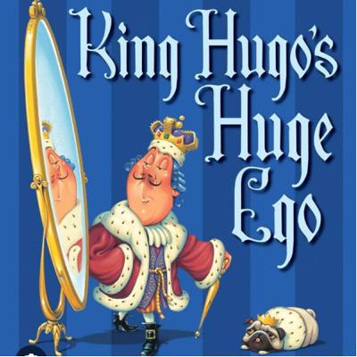 “King Hugo’s Huge Ego,” by Chris Van Dusen