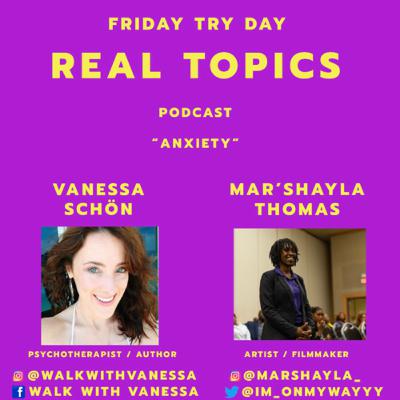 Ep. 27 - Real Topics: Psychological Effects - 'Anxiety' ft. Vanessa Schön Ep. 27 - Real Topics: Psychological Effects - 'Anxiety' ft. Vanessa Schön