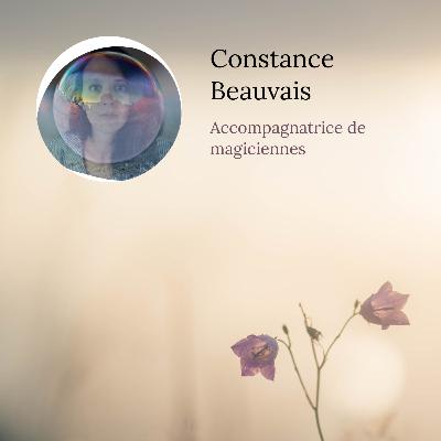 Ep.6 - Constance Beauvais - accompagnatrice de magiciennes