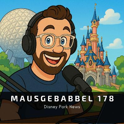 Mausgebabbel 178 - Disney Park News