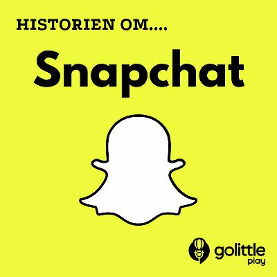 Historien om.. Snapchat