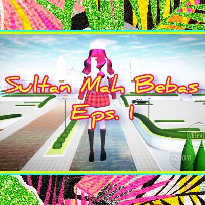 Anak Freak Mencari Teman - Sultan Mah Bebas Ep.1