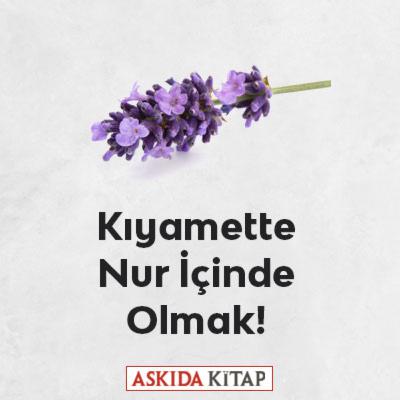 Kıyamette Nur İçinde Olmak!