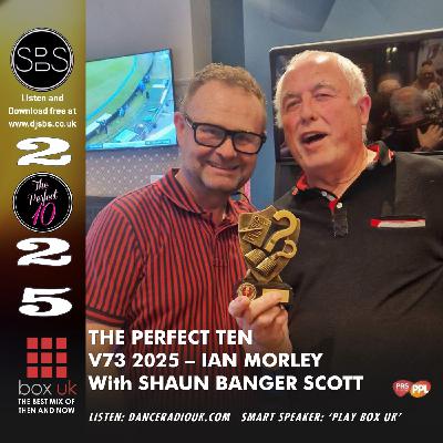 Episode 105: SBS Perfect Ten 2025 V73 Ian Morley.