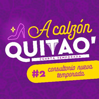 Consultorio | A Calzón Quita'o