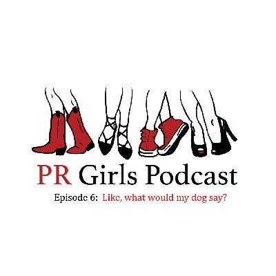 Episode 6:  Like, what would my dog say? Episode 6:  Like, what would my dog say?