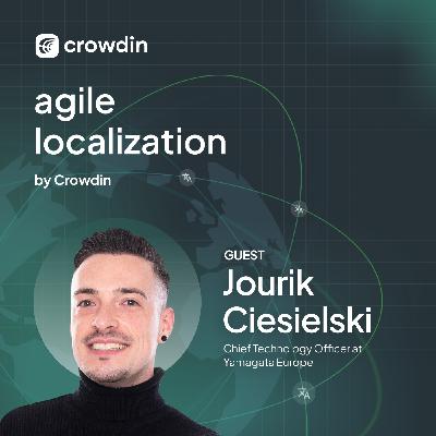 What Comes Next for Localization with Jourik Ciesielski