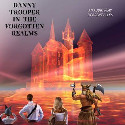 Danny Trooper in the Forgotten Realms: Preface