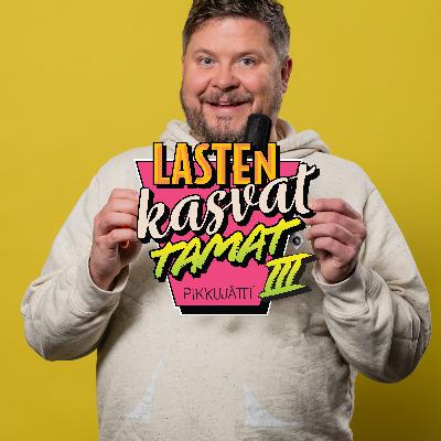 #17: Janne Kataja– “Me ollaan kaikki jonkun lapsia”