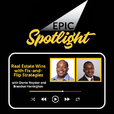 Brandon Harrington: Real Estate Wins with Fix-and-Flip Strategies