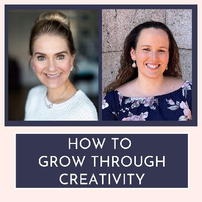 How to Grow through Creativity