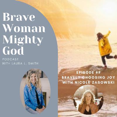 Bravely Choosing Joy with Nicole Zasowski