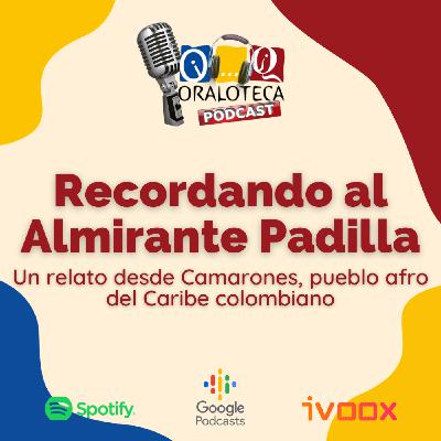Recordando al Almirante Padilla Recordando al Almirante Padilla