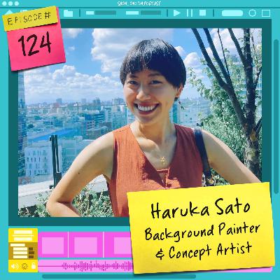 124 Straight Ahead w/ Haruka Sato: Concept Artist in Japan