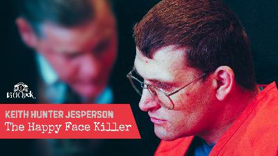 Episode 475: Keith Hunter Jesperson – The Happy Face Killer