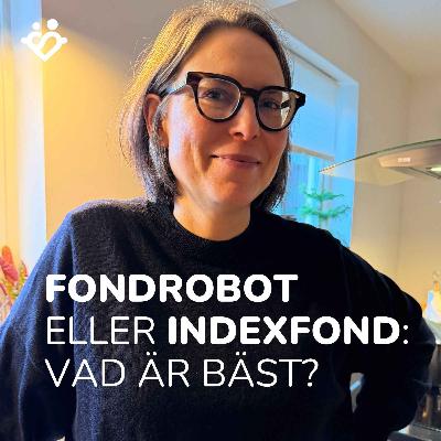 K60. Fondrobot eller indexfond: vad är bäst? För- och nackdelar K60. Fondrobot eller indexfond: vad är bäst? För- och nackdelar