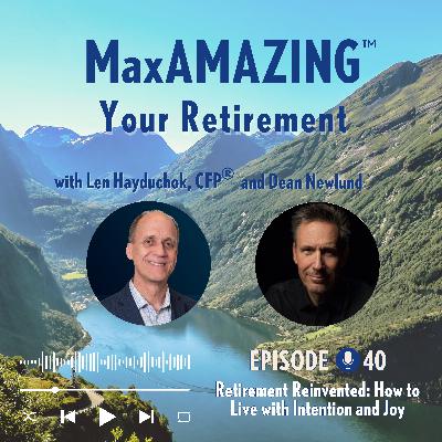 Dean Newlund: Retirement Reinvented: How to Live with Intention and Joy