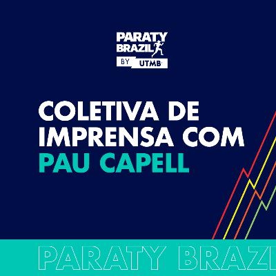 Ep. 155 - Pau Capell Revela Segredos em coletiva de Imprensa