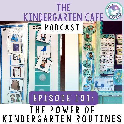 101. The Power of Kindergarten Routines