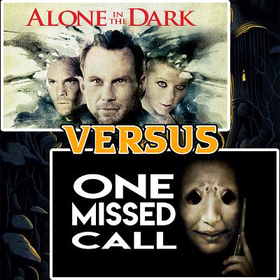 One Missed Call (2008) vs Alone in the Dark (2005)